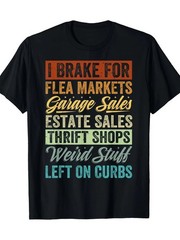 I Brake For Flea Markets Funny Vintage T-Shirt Mens Cotton Graphic Tee