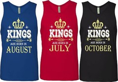 KING ARE BORN IN MAY Custom Month BIRTHDAY TANK TOP NEXT LEVEL