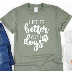 Dog Mama T-Shirt Life Is Better With Dogs Shirt Fur Mama Tee Animal Lover Gift