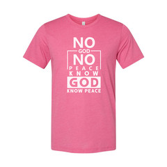 Unisex Christian Graphic Tee Featuring No God No Peace Know God Know Peace Messa