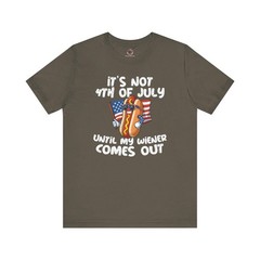 It’s Not 4th Of July Until My Wiener Comes Out T-Shirt