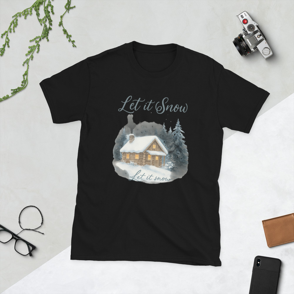 Let It Snow Winter Cabin Unisex T-Shirt Cozy Holiday Christmas Snow Scene Tee