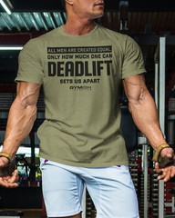 090. Created Equal Deadlift Funny Workout Gym T-Shirt for Men