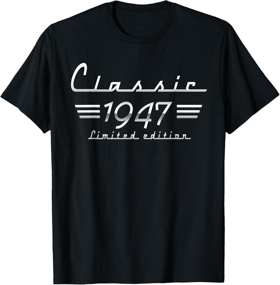 77 Year Old Gift Classic 1947 Limited Edition 77th Birthday T-Shirt