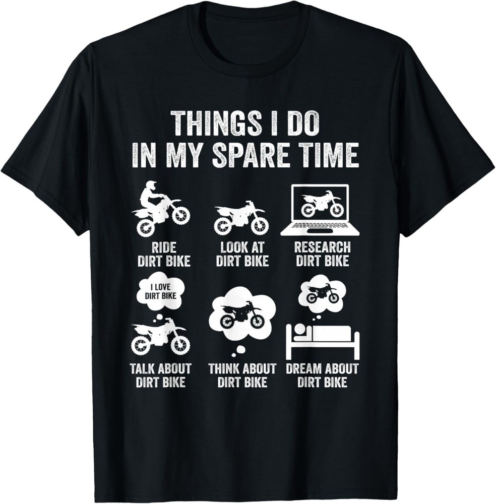 Things I Do in My Spare Time Funny Dirt Bike Motocross Biker Gift Unisex T-Shirt