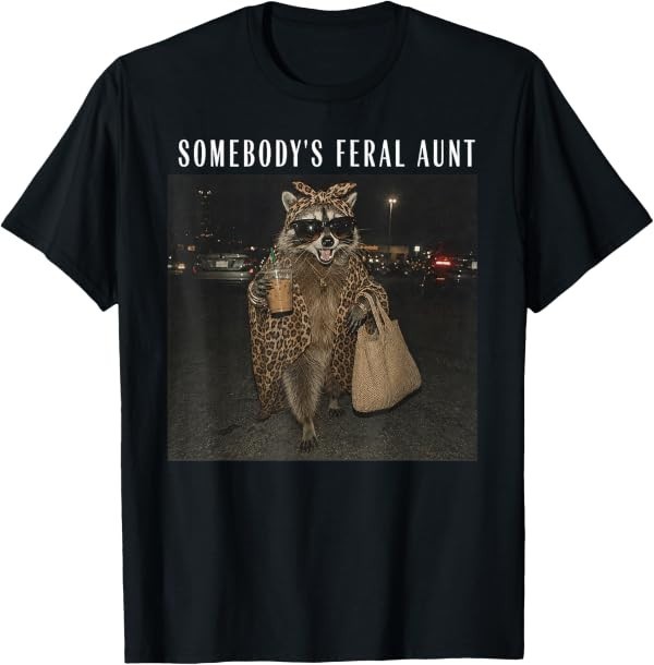 Somebody’s Feral Aunt Raccoon Iced Coffee Sarcastic Animal T-Shirt