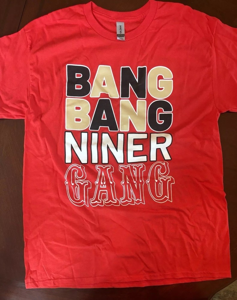 Bang Bang Niner Gang T-shirt. New! San Francisco. Free Shipping !! Red. Size XL