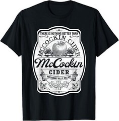 There Is Nothing Better Than Mccockin Cider Missionary Hills T-Shirt
