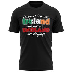 I Support 2 Teams Ireland And Whoever England Are Playing T Shirt Funny Rival