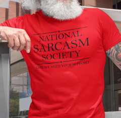 National Sarcasm Society Sarcastic Humor Graphic T-shirt Funny Slogan T Shirt