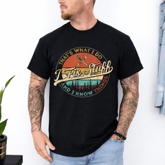 Vintage That’s What I Do I Fix Stuff and I Know Things T-Shirt