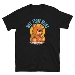 Wet Teddy Bears 100 Percent Guaranteed Commercial Short-Sleeve Unisex T-Shirt