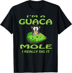 Avocado Guacamole Dip Guac Mole Mexican Food Funny Saying T-Shirt