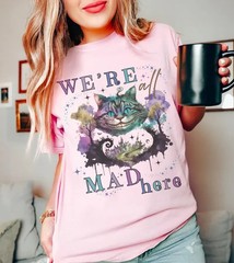 Cheshire Cat Were All Mad Here Alice in Wonderland Shirt Alice in Wonderland