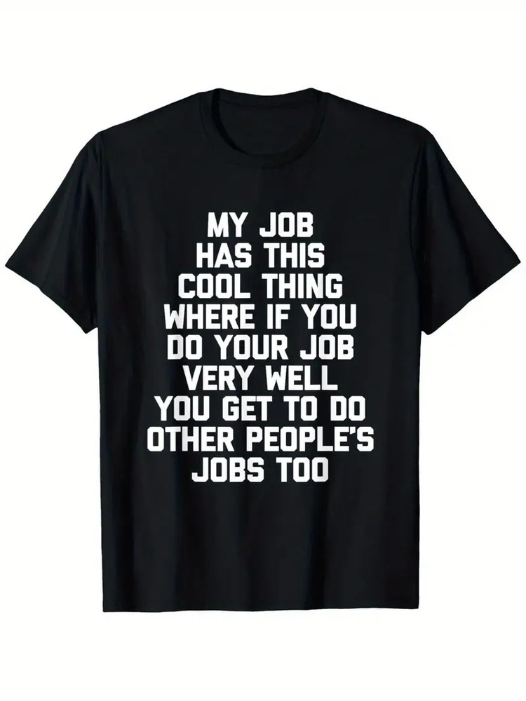 My Job Has This Cool Thing… Funny Saying Office Job Work T-Shirt, Suitable for