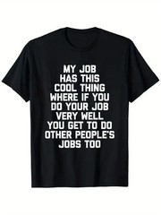 My Job Has This Cool Thing… Funny Saying Office Job Work T-Shirt, Suitable for