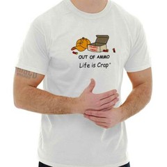 Life is Crap Out of Ammo Funny Deer Hunting Womens or Mens Crewneck T Shirt Tee