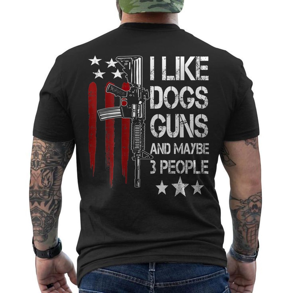 I Like Guns Dogs And Maybe 3 People AR-15 USA Flag Gun Retro ON BACK T-Shirt