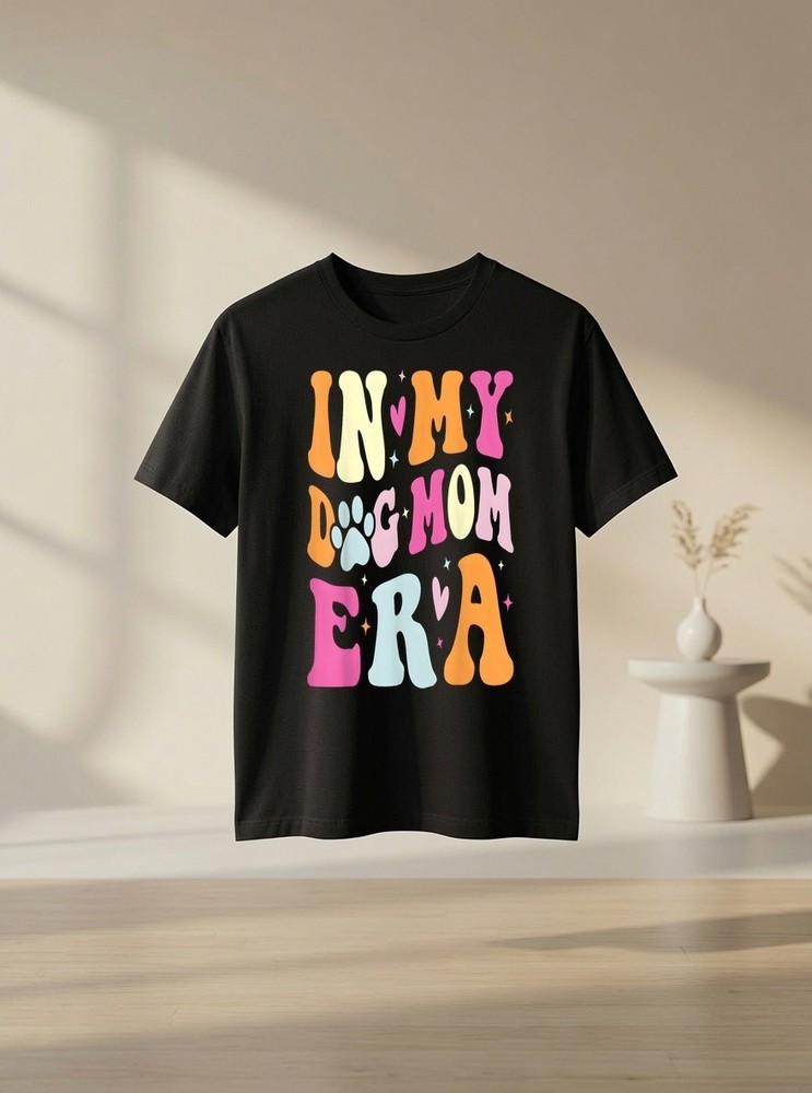 in My Dog Mom Era Cute Dog Mom Dog Lover Graphic Tee Gift