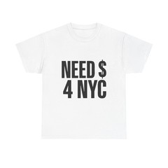 Need Money For Nyc Y2k T-Shirt