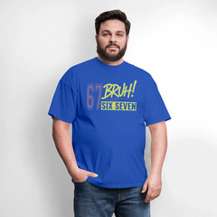Six Seven Bruh 67 T-Shirt