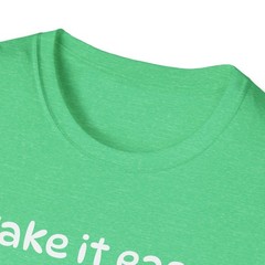 Funny Take it Easy Soft Comfort Unisex T-Shirt – Saying Shirt, Color Options