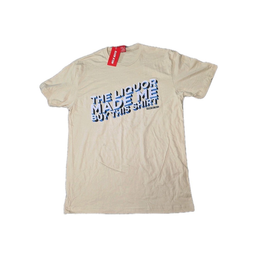 Full Send Nelk Boys “The Liquor Made Me Buy This Shirt “Mens Size Medium T-Shirt