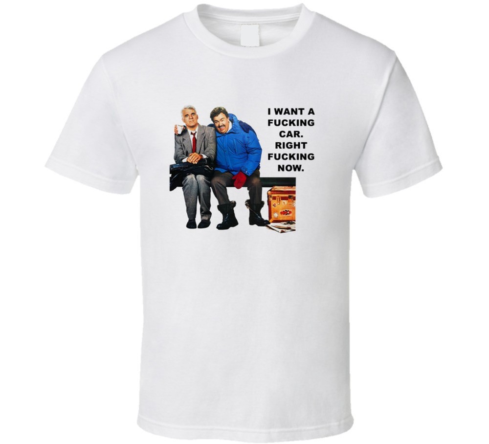 Planes Trains Automobiles Del And Neal I Want A Car Right Now Favorite Movie Quo