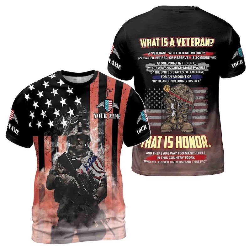 Personalized Name What Is A Veteran US. Army American Honor Vet 3D T-Shirt S-5XL