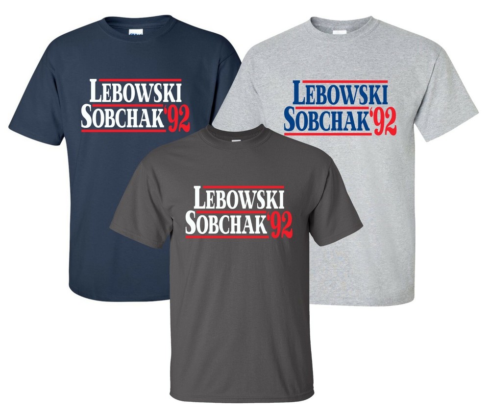 “Lebowski Sobchak ’92” T-Shirt dude for president election gift funny the big