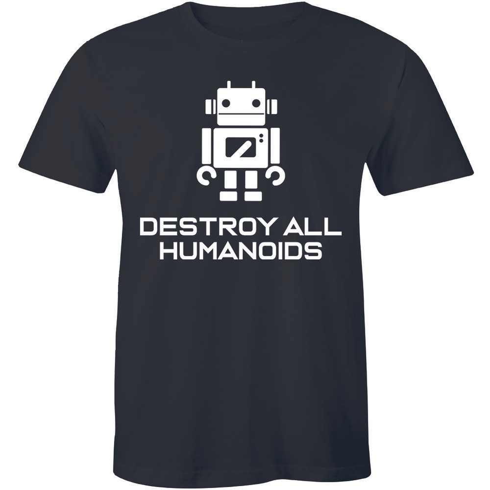 Destroy All Humanoids Robot Retro Video Game Geek Nerd Tee Funny Gaming T-shirt
