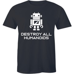 Destroy All Humanoids Robot Retro Video Game Geek Nerd Tee Funny Gaming T-shirt