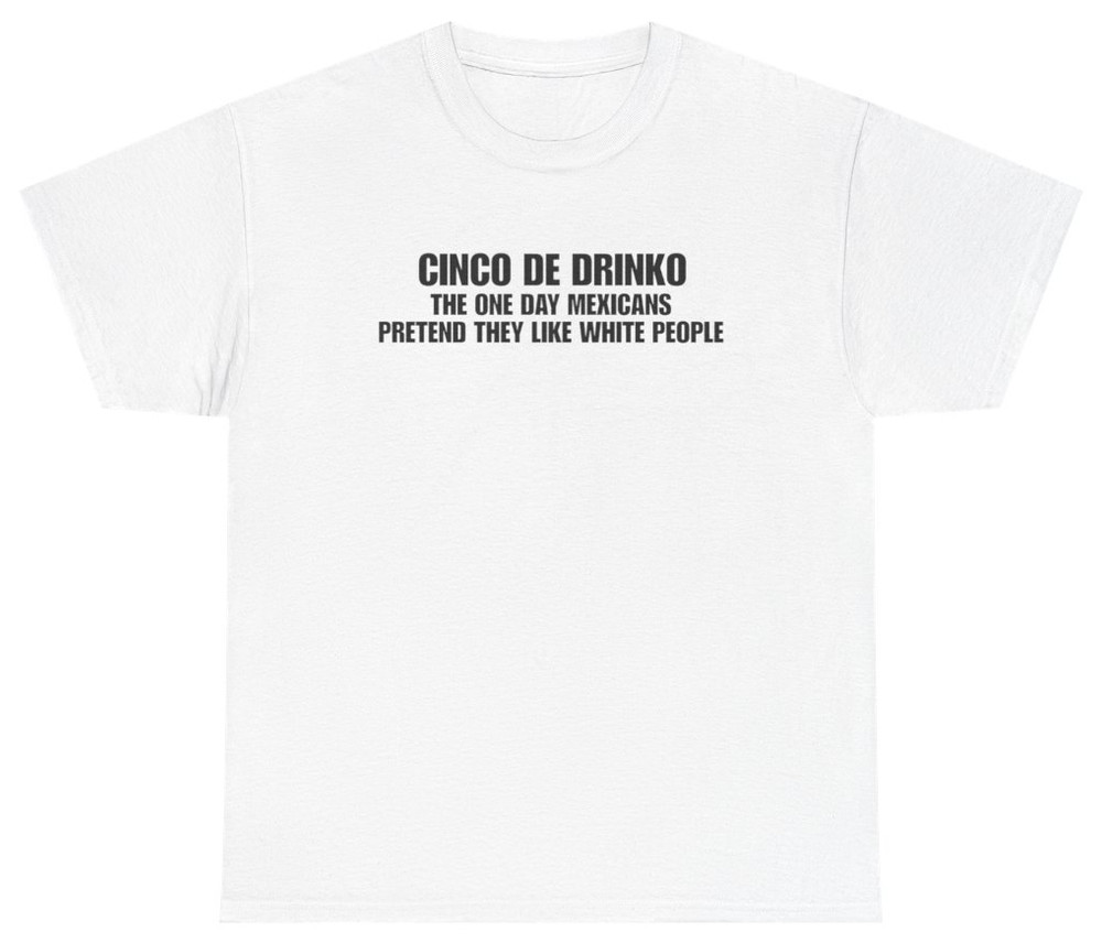 Cinco De Drinko Funny Cinco De Mayo Tee | Unethical Threads