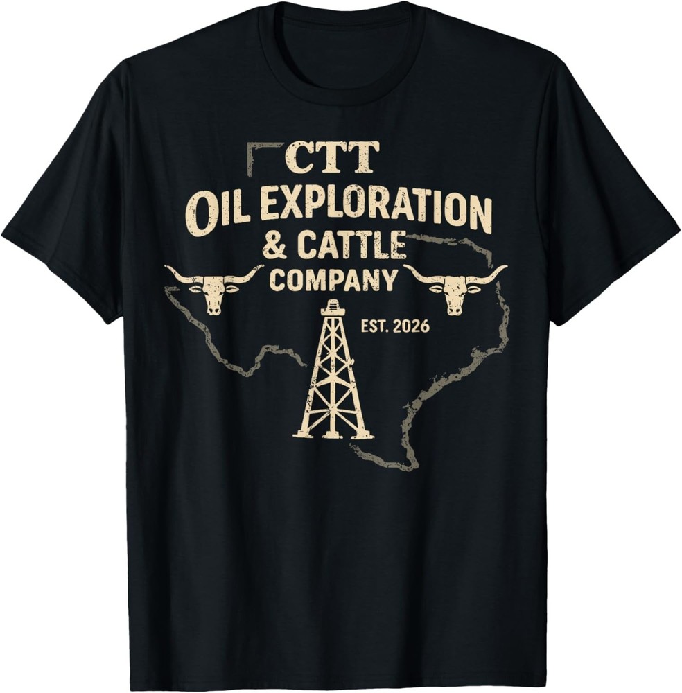 CTT Oil Exploration & Cattle Company Texas T-Shirt UNISEX