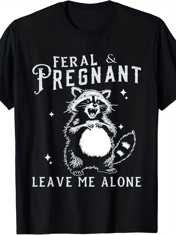 Funny Feral And Pregnant Pregnancy Mom T-Shirt – Unisex for men & women, 180GSM