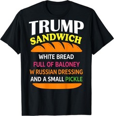 Trump Sandwich White Bread Funny (ON Back) T-Shirt