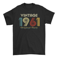 Vintage Retro Original Parts Made in 1961 Tee Birthday Gift 60s Years Old Shirt
