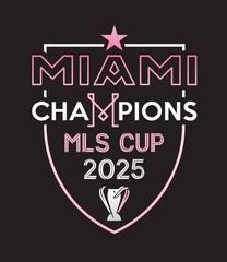 Miami MLS CUP 2025 Champions T-Shirt