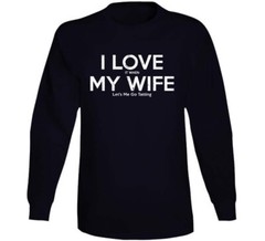 I Love It When My Wife Let’s Me Go Tatting Funny Gift T Shirt