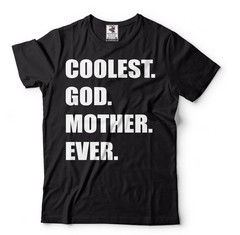 God Mother Shirt Coolest God Mother Ever Shirt God Mother Gifts Mother’s Day Tee