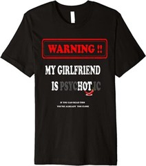 My Girlfriend Is PsycHOTic T-Shirt Size XL Men’s Black 100% Cotton