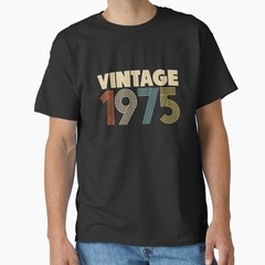 Vintage 1975 – 43rd Birthday Classic T-Shirt T-Shirt Made in US/AUS Size S-2XL