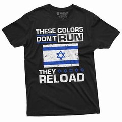 Israel Military Shirt These Colors Don’t Run They Reload Shirt Israeli Gifts