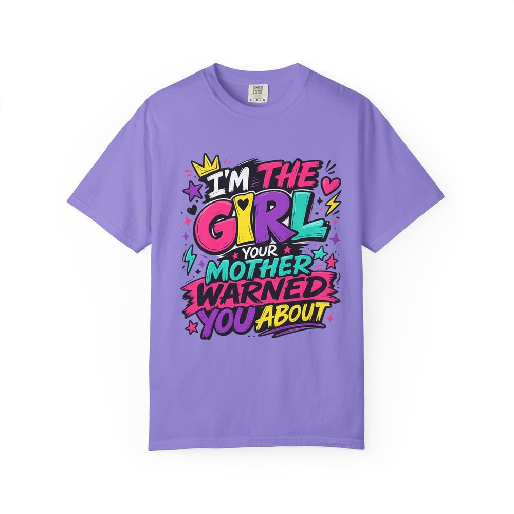 I’m The Girl Your Mother Warned You About T-shirt | Retro Pop Art