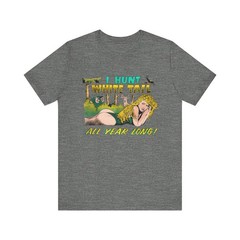 I Hunt White Tail All Year Long T-shirt Vtg Pin-Up Funny Buck Deer Hunting Tee