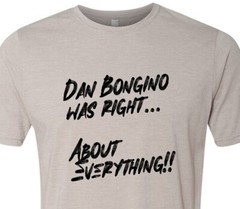 Dan Bongino Was Right About Everything – Trump / Vance 2024 – MAGA – Top Seller
