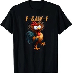Funny Rooster Meme Shirt F-CAW-F Chicken Humor Tee Farm Animal Gift
