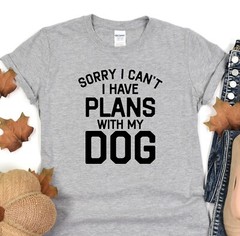 Dog Lover Shirt, Sorry I Can’t I Have Plans With My Dog Tee, Animal Lover Gift