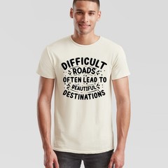 Unisex Tshirt Motivational Quote Difficult Roads Mental Health Slogan Tee