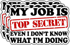(3Pcs) My Job Is Top Secret Even I Don’T Know What I’M Doing Sticker Funny Offic